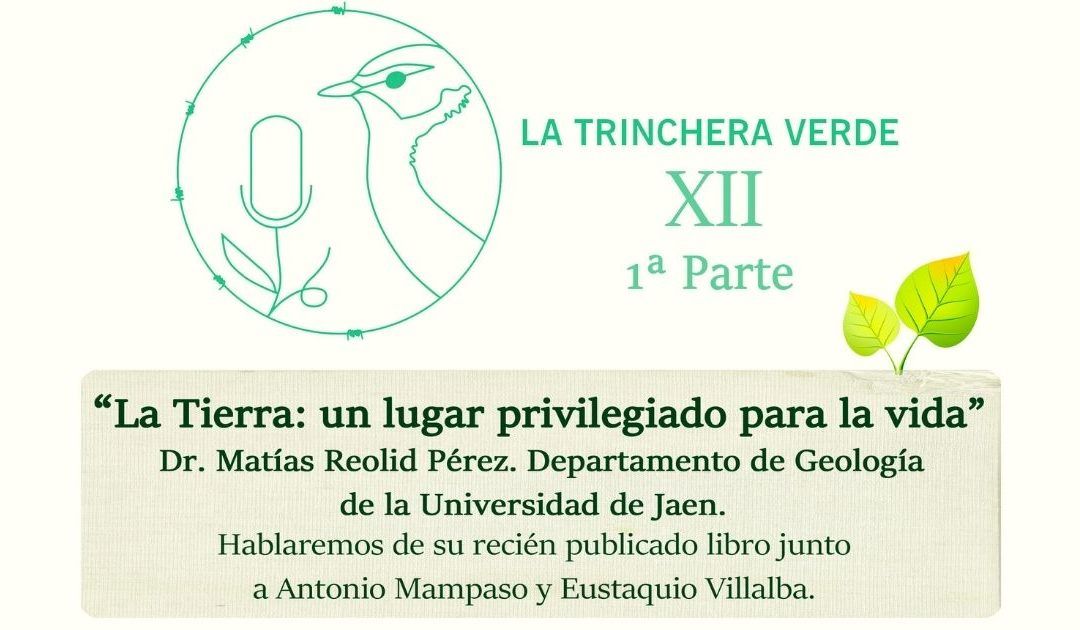 La Trinchera Verde 12 – 1ª Parte: ¿Seremos capaces de frenar la sexta extinción?