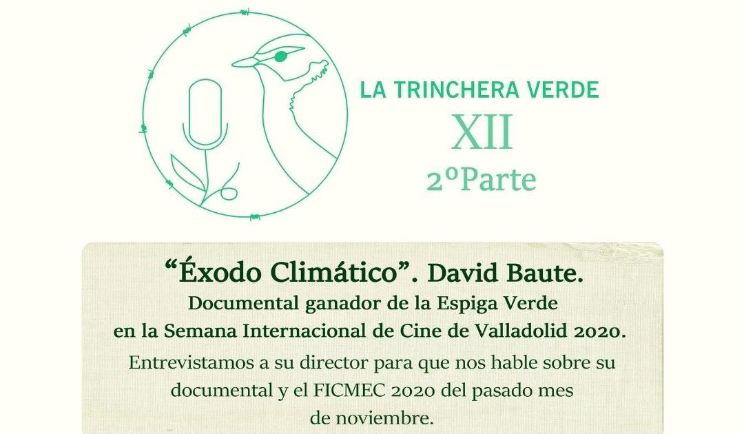 La Trinchera Verde 12. 2ª Parte. Éxodo Climático