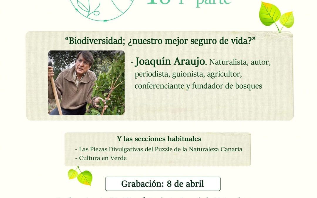 La Trinchera Verde 16 – 1ª Parte:  Biodiversidad, ¿nuestro mejor seguro de vida? Hablamos con Joaquín Araujo